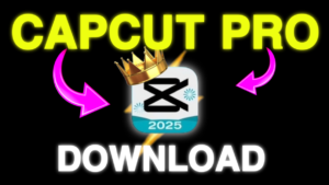 capcut pro mod apk 2025